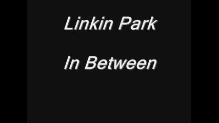 Linkin Park - In Between 
