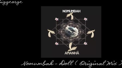 Nomumbah - Doll ( Original Mix )
