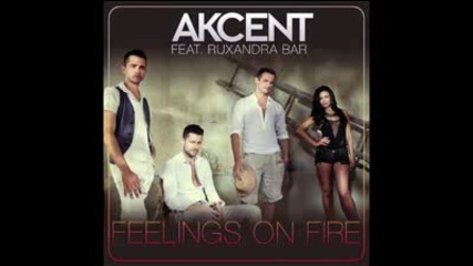 Akcent feat Ruxandra Bar - Feelings On Fire ( full version )