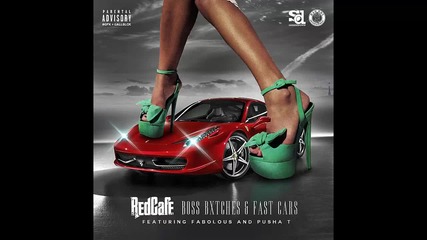 Red Cafe ft. Fabolous & Pusha T - Boss Bitches & Fast Cars