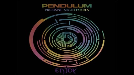 Pendulum - Propane Nightmares 