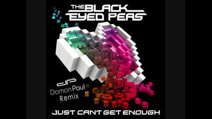 Black Eyed Peas - Just Cant Get Enough ( Damon Paul Remix ) [hq]