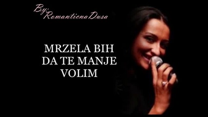 Andreana Cekic Mrzela bih da te manje volim + text