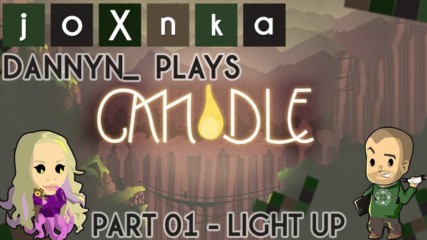 Dannyn_ Plays: Candle [Ep. 01]