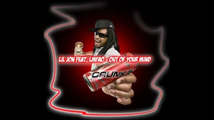 Lil Jon feat. Lmfao - Get Outta Ur Mind 