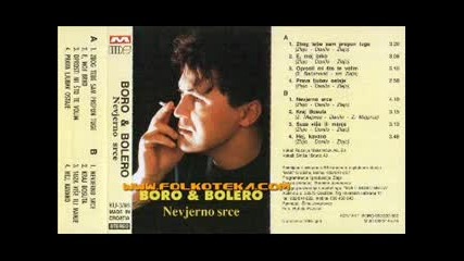 Boro i Bolero - Nevjerno srce - 1996 