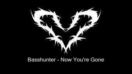 Basshunter - Now Youre Gone (original Music) 
