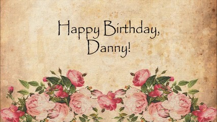 Happy Birthday Danny