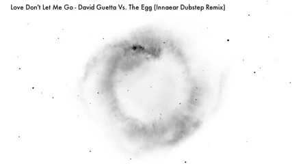 Love Dont Let Me Go (innaear Dubstep Remix)