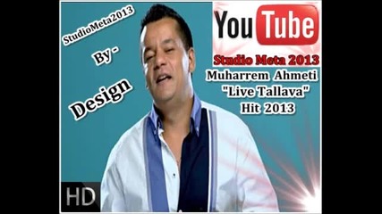 Muharrem_ahmeti_live_tallava_hit 2013 2014