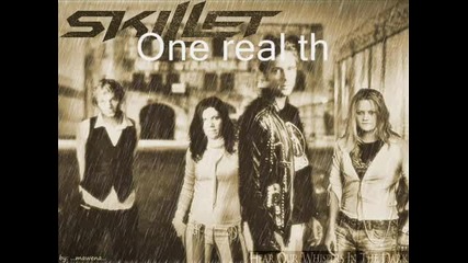 Skillet - One real thing (lyrics)