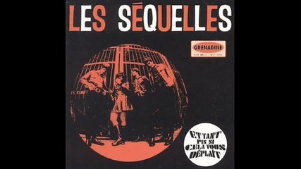 Les Sequelles - Mieux Vaut Tard Que Jamais