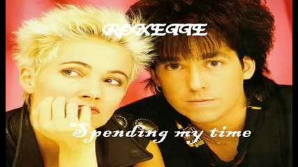 Roxette - Spending my time (превод)