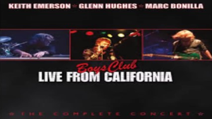 Glenn Hughes & Keith Emerson , Marc Bonilla , Joe Travers - Boys Club - Live 1998