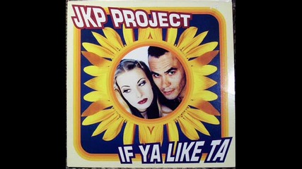 Jkp Project - If Ya Like Ta (euro Mix)