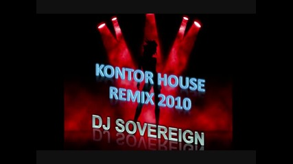 Dj Sovereign - Kontor House Remix 2010 