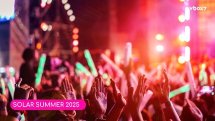 SOLAR SUMMER 2025 – 11 ЮЛИ: AMELIE LENS & ANFISA LETYAGO В СОФИЯ🤩🎶