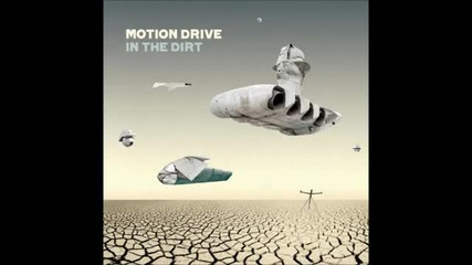Motion Drive In The Dirt - Full Album