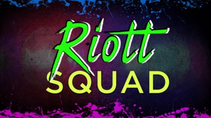 Riott Squad Entrance Video