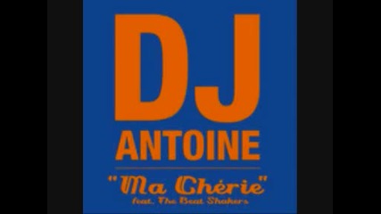 Dj Antoine feat. The Beat Shakers - Ma Cherie 