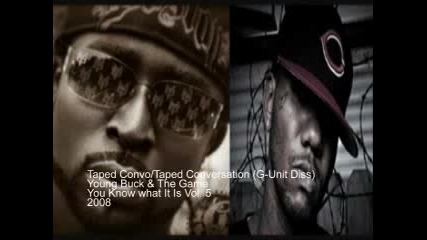 Young Buck & The Game - The Taped Conversation/Taped Convo (G-UNIT DISS)