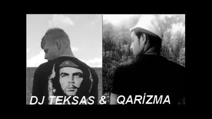 Qarizma & Ferman Ft Dj Teksas - Uzat Ellerini 2009 Remix