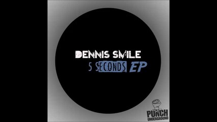 Dennis Smile - Sex Sells (original Mix) [punch Underground]