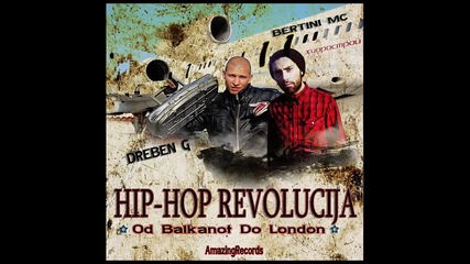 Dreben G feat Bertini Mc - Hip-hop Revolucija