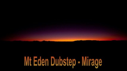 Пълен Релакс ! Dubstep Music Mt Eden Dubstep - Mirage