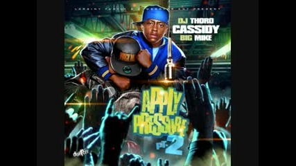 Cassidy ft Ar - Ab - Hard To Survive (apply Pressure Part 2) 