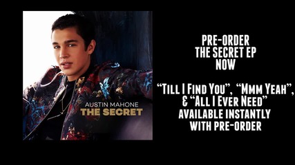Austin Mahone - All I Ever Need / Audio /