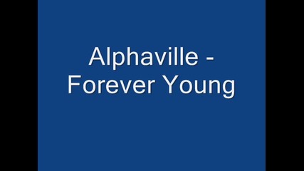 Alphaville - Forever Young 