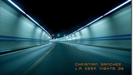 Deep House 2012 - Christian Sanchez - L.a Deep Nights 02