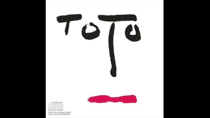 Toto - I think I could stand you forever 