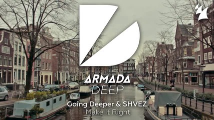 *2015* Going Deeper & Shvez - Make It Right
