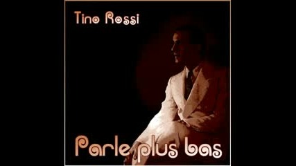 Tino Rossi - Parle Plus Bas Speak Softly L