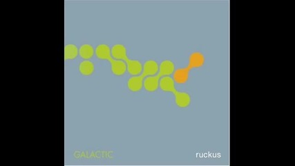 Galactic - Gypsy Fade