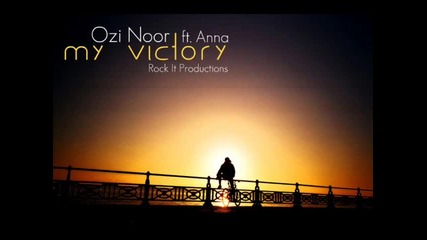 Ozi Noor - My Victory ft. Anna