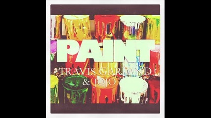 Travis Garland ft. Jojo - Paint