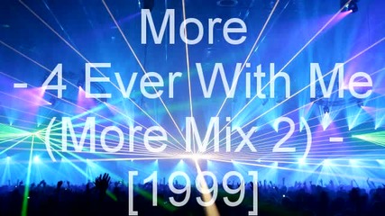 More - 4 Ever With Me More Mix 2 