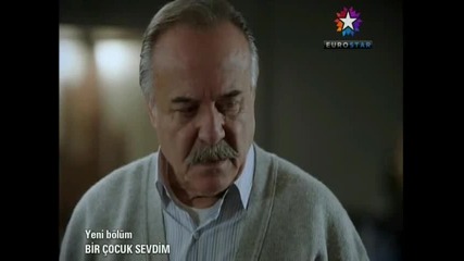 Обикнах едно дете - Bir Cocuk Sevdim - 18 епизод - 4 част - Bg sub