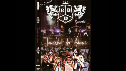 Besame sin miedo • Rbd • Tour del Adios • Sao Paulo • Version Acapella