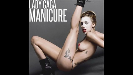 Lady Gaga - Manicure