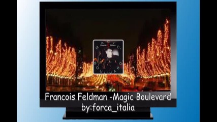 Francois Feldman - Magic Boulevard