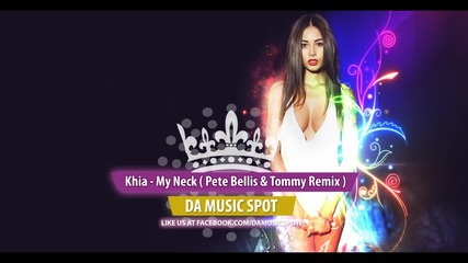Khia - My Neck (pete Bellis & Tommy Remix)