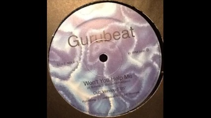 Gurubeat - Won't You Help Me (dub version)