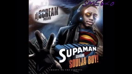Soulja Boy - Supaman - Soulja Boy Aint Got No Money