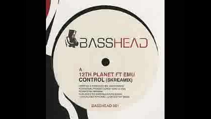 12th Planet Emu - Control (skreamix)