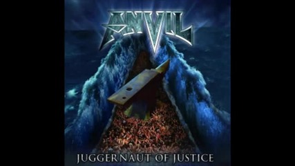 Anvil - Fukeneh! -( Juggernaut Of Justice-2011)