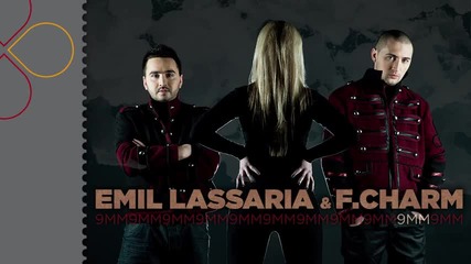 [ Румънско 2011™ ] Emil Lassaria & F. Charm - 9mm